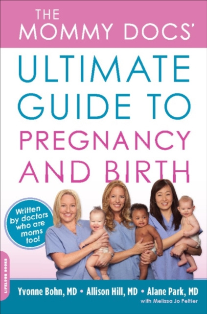 E-kniha Mommy Docs' Ultimate Guide to Pregnancy and Birth Yvonne Bohn