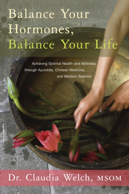 E-kniha Balance Your Hormones, Balance Your Life Claudia Welch