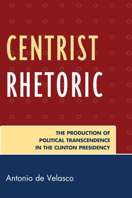 E-book Centrist Rhetoric Antonio de Velasco