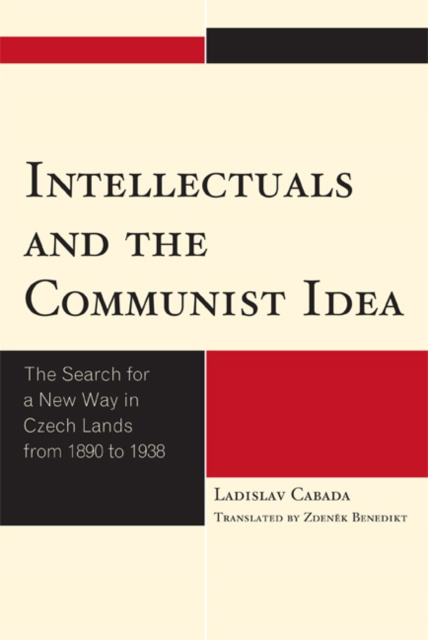 E-kniha Intellectuals and the Communist Idea Ladislav Cabada