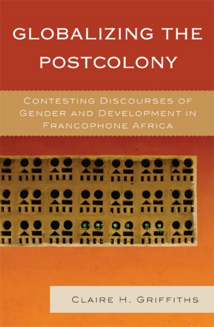 E-book Globalizing the Postcolony Claire H. Griffiths
