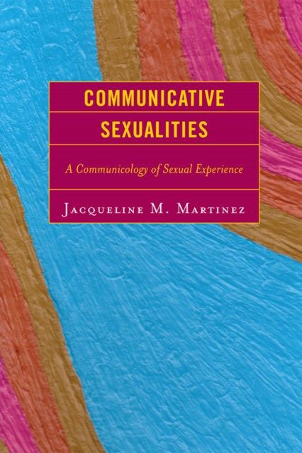 E-book Communicative Sexualities Jacqueline M. Martinez