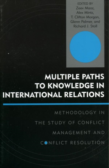 E-book Multiple Paths to Knowledge in International Relations Zeev Maoz