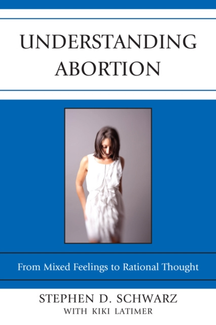 E-kniha Understanding Abortion Stephen D. Schwarz