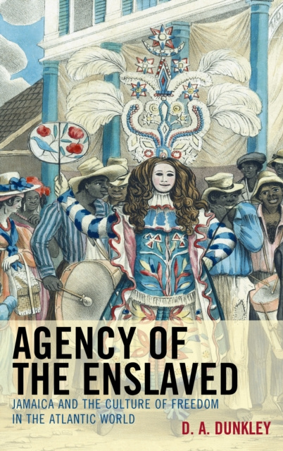 E-kniha Agency of the Enslaved D. A. Dunkley