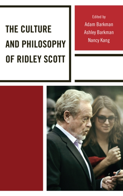 E-kniha Culture and Philosophy of Ridley Scott Adam Barkman