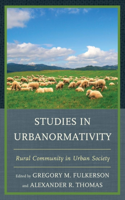 E-kniha Studies in Urbanormativity Gregory M. Fulkerson