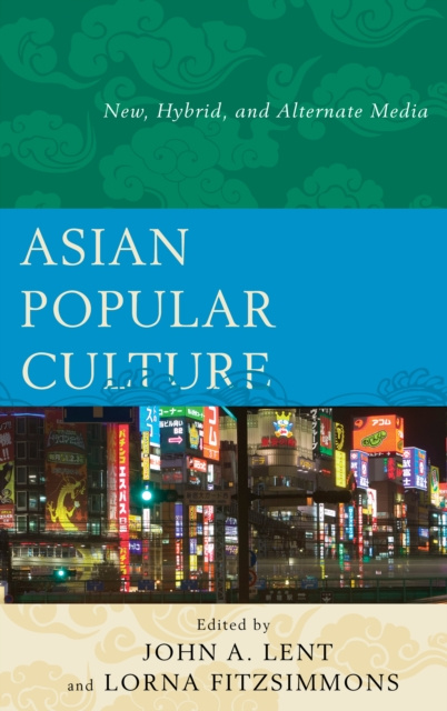 E-kniha Asian Popular Culture John A. Lent