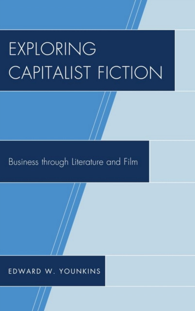 E-knjiga Exploring Capitalist Fiction Edward W. Younkins