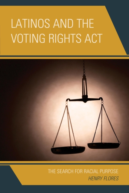 E-book Latinos and the Voting Rights Act Henry Flores