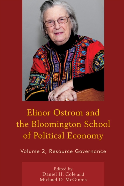 E-kniha Elinor Ostrom and the Bloomington School of Political Economy Daniel H. Cole