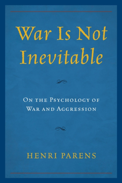 E-book War Is Not Inevitable Henri Parens