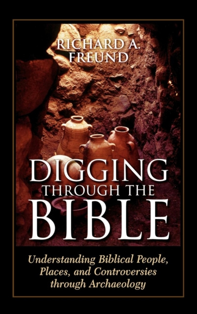 E-Book Digging Through the Bible Richard A. Freund