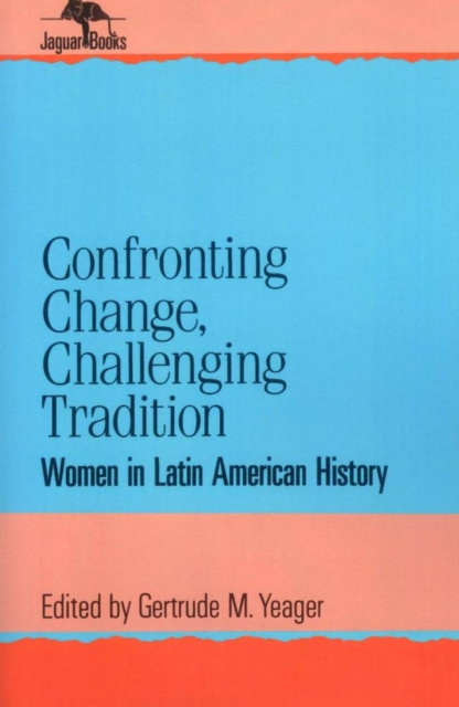 E-kniha Confronting Change, Challenging Tradition Gertrude M. Yeager
