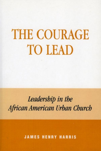 E-knjiga Courage to Lead James Henry Harris
