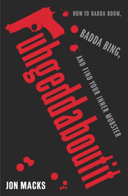 E-book Fuhgeddaboutit Jon Macks