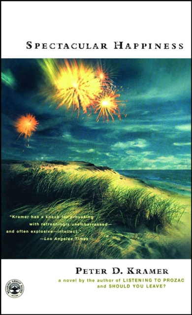 E-book Spectacular Happiness Peter D. Kramer