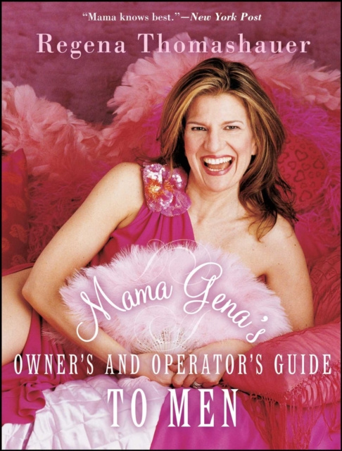 E-book Mama Gena's Owner's and Operator's Guide to Men Regena Thomashauer