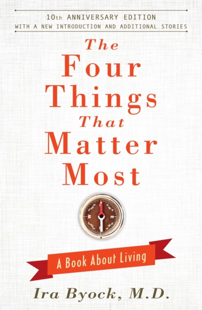 E-kniha Four Things That Matter Most - 10th Anniversary Edition Ira Byock