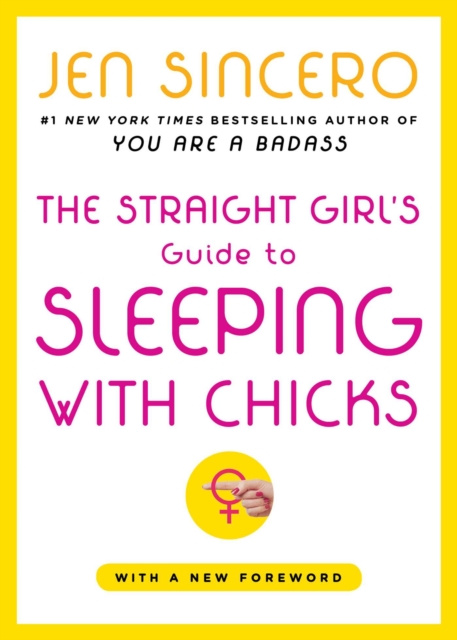 E-kniha Straight Girl's Guide to Sleeping with Chicks Jen Sincero