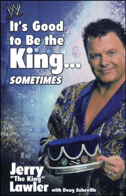 E-kniha It's Good to Be the King...Sometimes Jerry Lawler