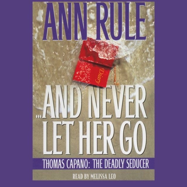 Audiokniha And Never Let Her Go Ann Rule