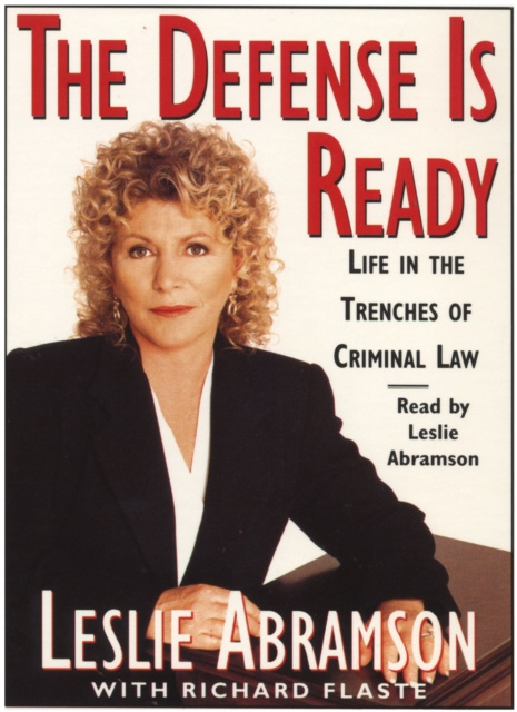 Аудиокнига Defense Is Ready: Life in the Trenches of Criminal Law Leslie Abramson