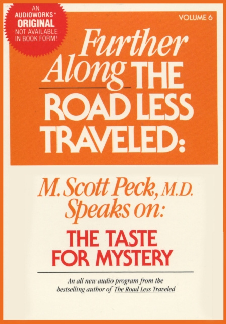 Audiokniha Further Along the Road Less Traveled: the Taste for Mystery M. Scott Peck