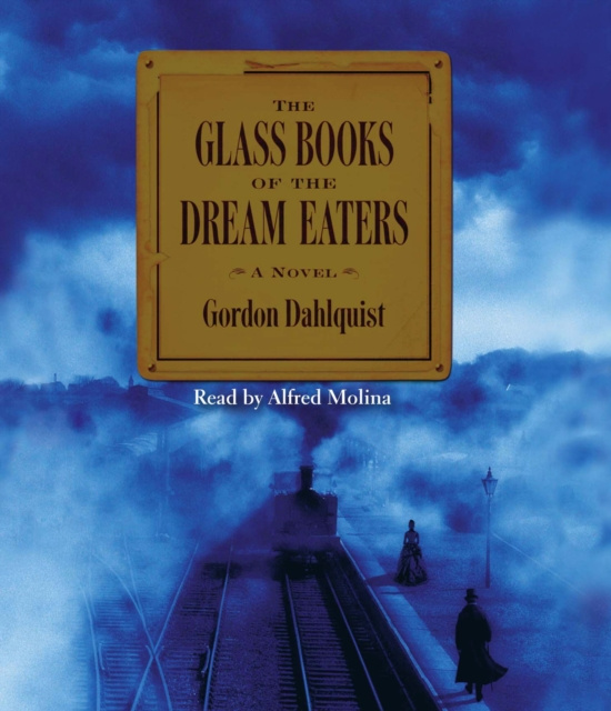 Audiokniha Glass Books of The Dream Eaters Gordon Dahlquist