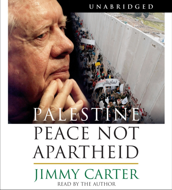 Audiokniha Palestine Peace Not Apartheid Jimmy Carter