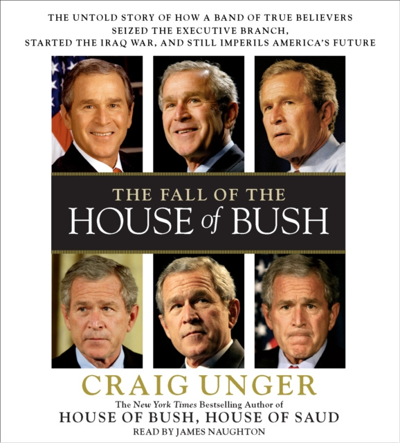 Audiokniha Fall of the House of Bush Craig Unger