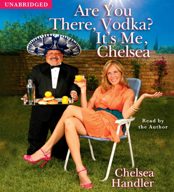 Audiokniha Are You There, Vodka? It's Me, Chelsea Chelsea Handler