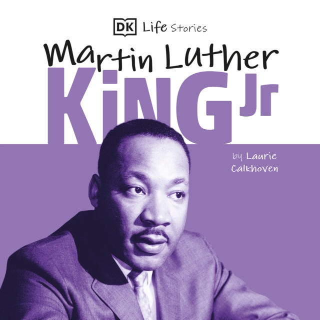 Audiokniha DK Life Stories: Martin Luther King Jr. Laurie Calkhoven