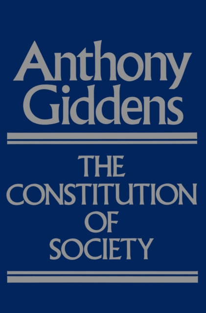 E-kniha Constitution of Society Anthony Giddens