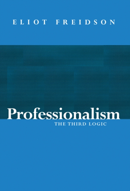 E-book Professionalism Eliot Freidson