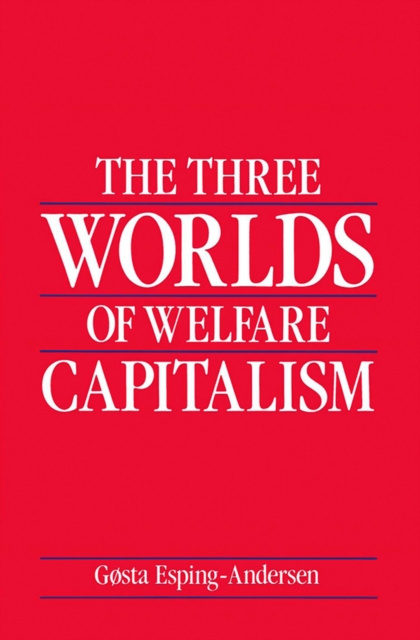 E-kniha Three Worlds of Welfare Capitalism Gosta Esping-Andersen