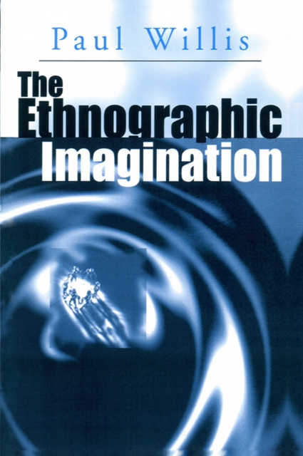 E-knjiga Ethnographic Imagination Paul Willis