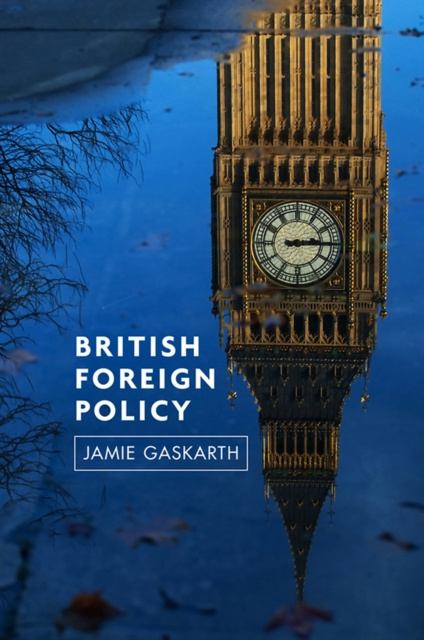 E-Book British Foreign Policy Jamie Gaskarth