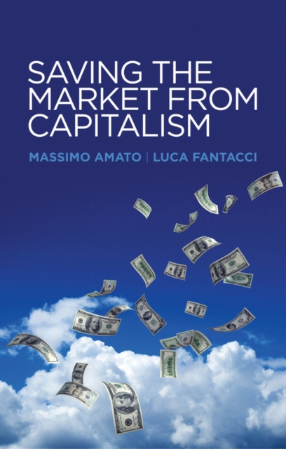 E-kniha Saving the Market from Capitalism Massimo Amato
