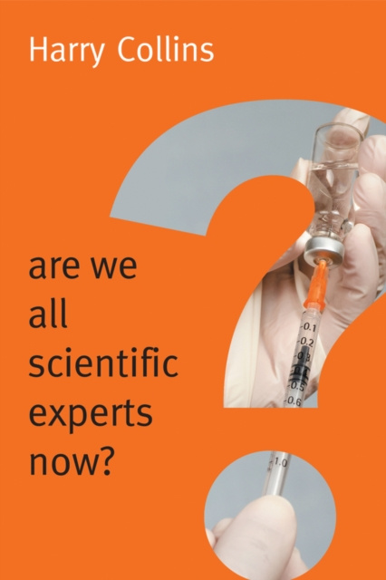 E-book Are We All Scientific Experts Now? Harry Collins