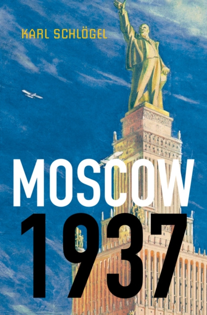 E-book Moscow, 1937 Karl Schl&ouml;gel