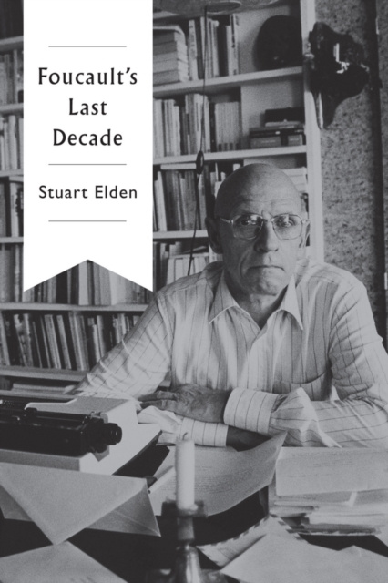 E-book Foucault's Last Decade Stuart Elden