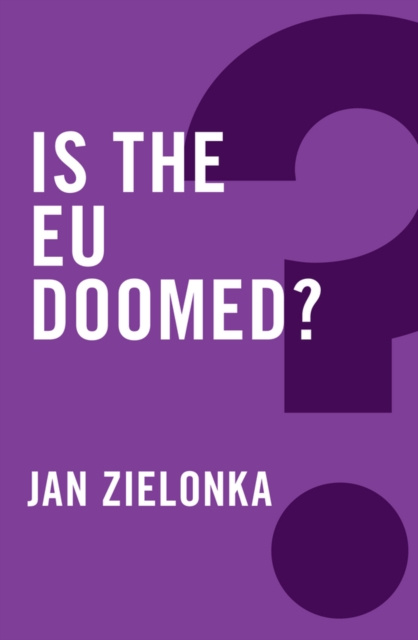 E-Book Is the EU Doomed? Jan Zielonka