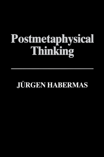 E-knjiga Postmetaphysical Thinking J&uuml;rgen Habermas