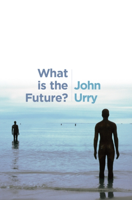 Libro elettronico What is the Future? John Urry