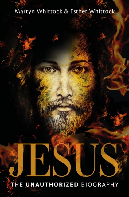 E-kniha Jesus: The Unauthorized Biography Martyn Whittock