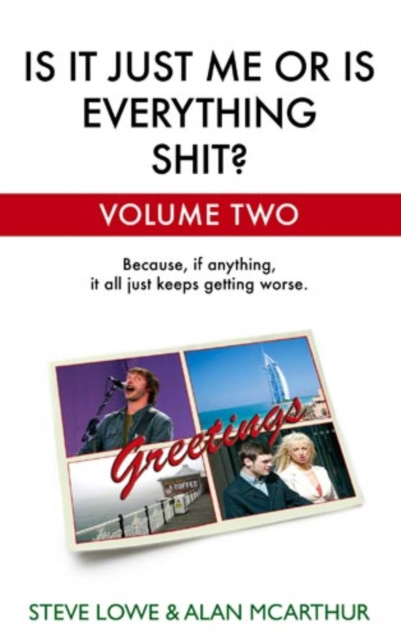 E-kniha Is It Just Me Or Is Everything Shit? - Volume Two Steve Lowe