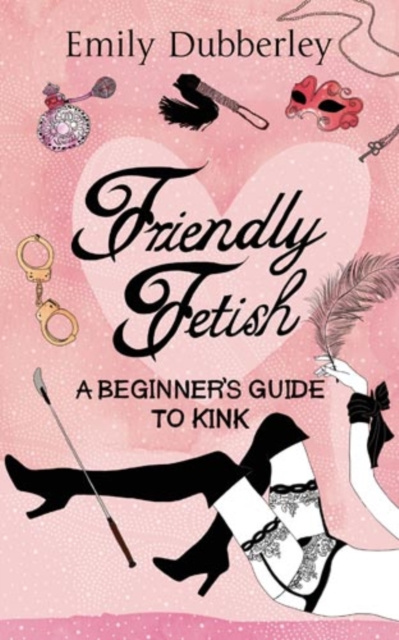E-knjiga Friendly Fetish Emily Dubberley