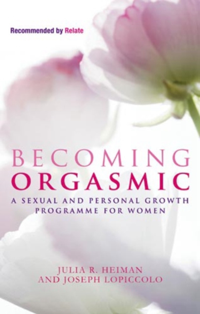 ebook Becoming Orgasmic Julia R. Heiman