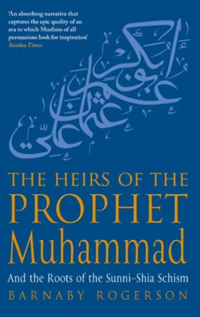 E-Book Heirs Of The Prophet Muhammad Barnaby Rogerson